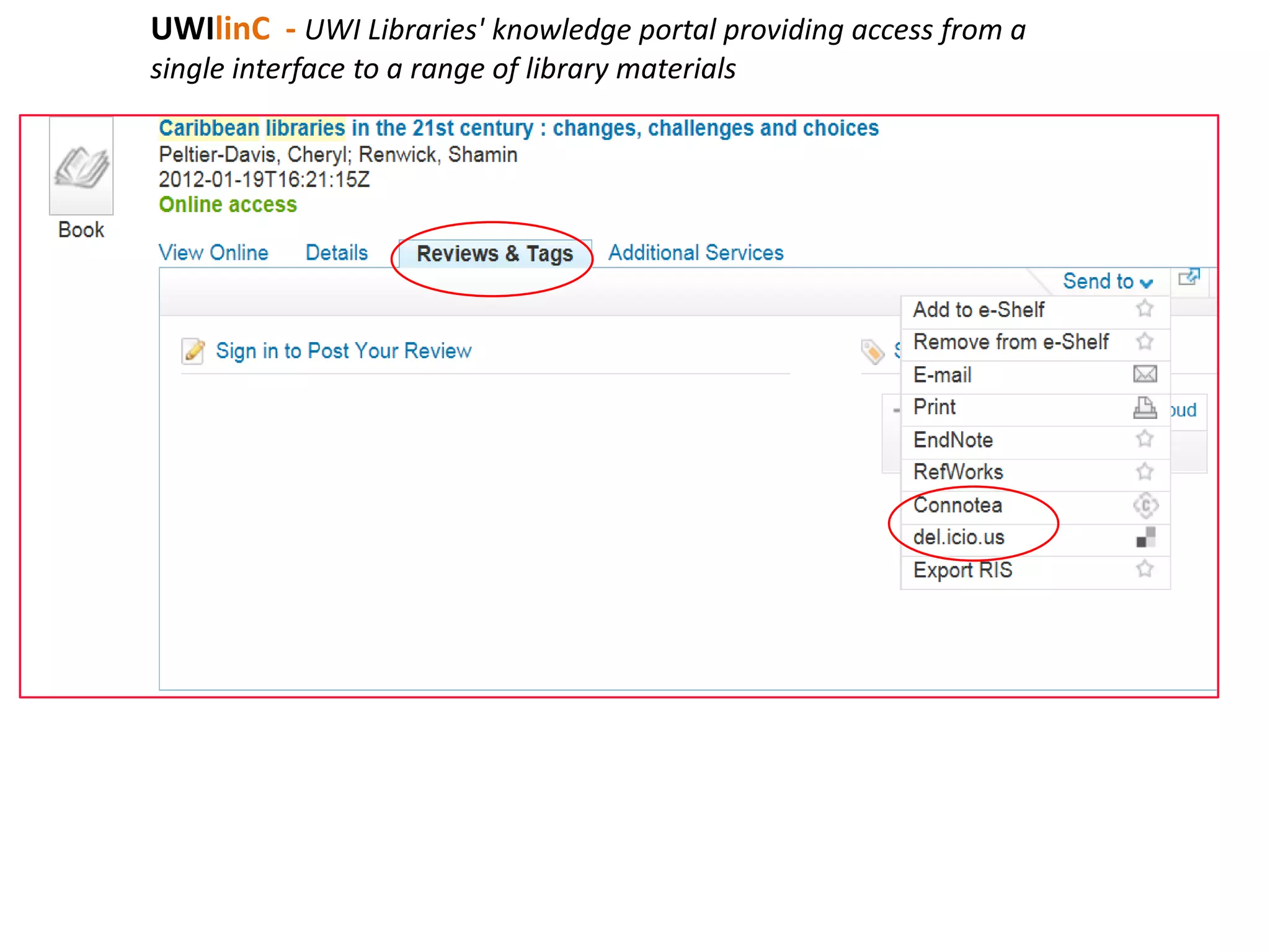UWIlinC - UWI Libraries' knowledge portal providing access from a
single interface to a range of library materials




 UWIlinC
 