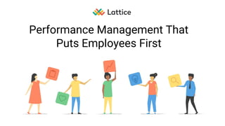 Performance Management That
Puts Employees First
 