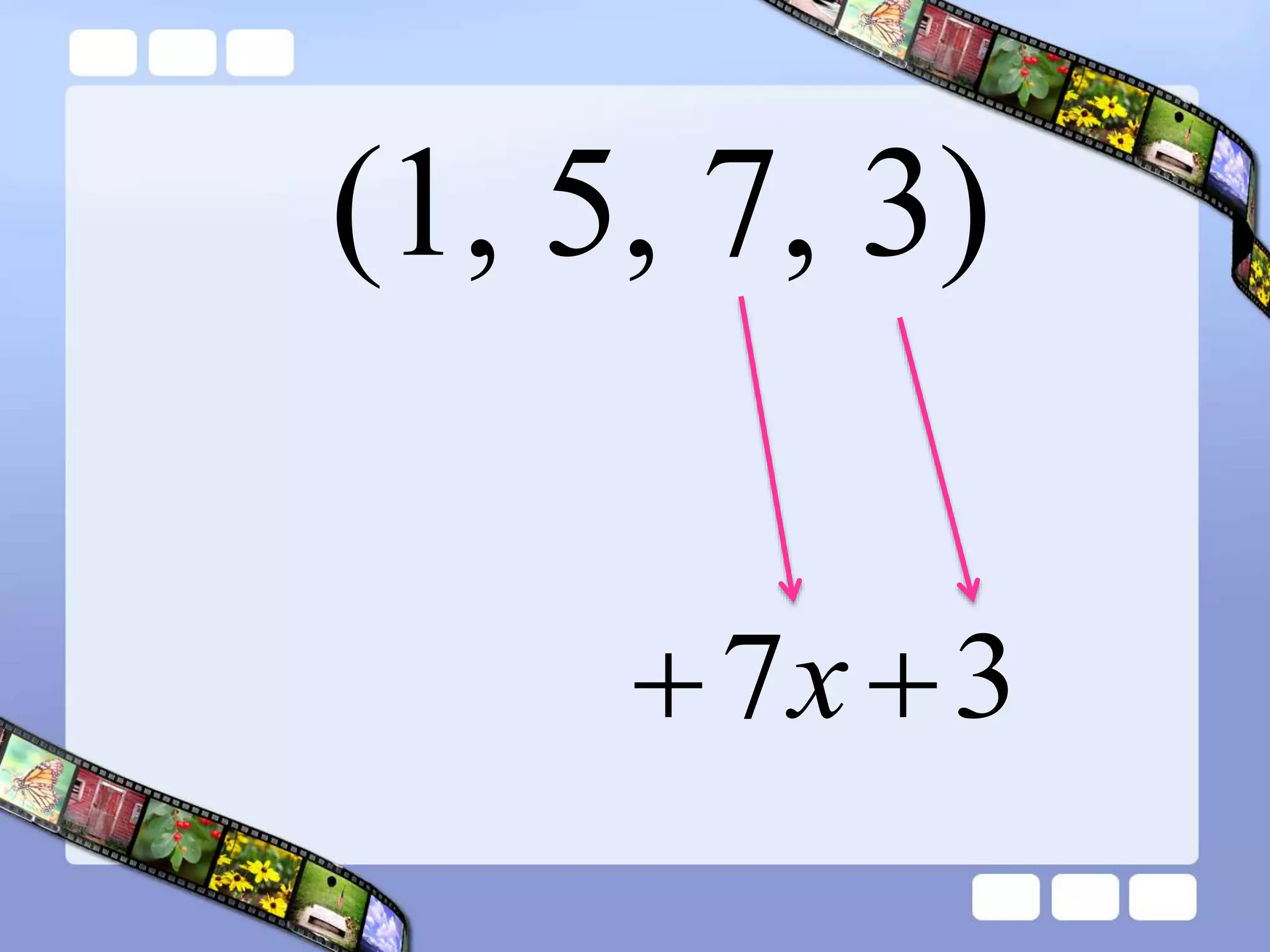 (1, 5, 7, 3)
3
7 
 x
 