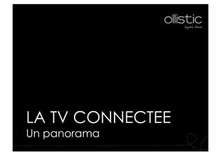 octobre 2010



LA TV CONNECTEE
Un panorama
 