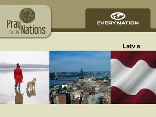 Latvia
 