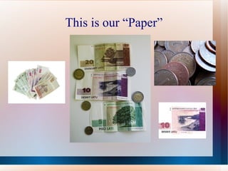 This is our “Paper” 