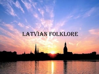 Latvian folklore 