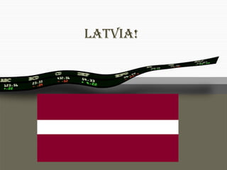 Latvia! 