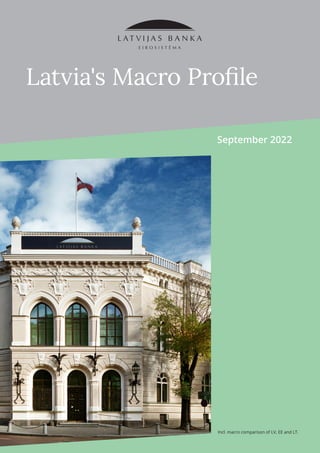 September 2022
Latvia's Macro Profile
Incl. macro comparison of LV, EE and LT.
 