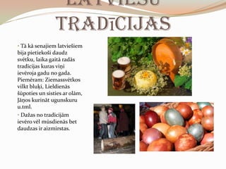 Latvija var lepoties ar saviem plašajiem mežiem un noslēpumainajiem ezeriem.Latvijas saimniecības raksturojums Kopš seniem latvieši darinājuši māla traukus, grebuši koka karotes, auduši segas un villaines, dreijājuši vērpjamos ratiņus, kaluši cirvjus un izkaptis, būvējuši mājokļus, apstrādājuši zemi un audzējuši lopus – darbojušies visās saimniecības nozarēs.