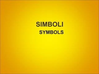 SIMBOLI    SYMBOLS 