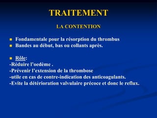 TRAITEMENTLes AVKEn l'absence de contre-indication, sont commencés en relais dès les premiers jours de traitement.Après introduction de l'AVK on doit poursuivre Fondaparinux,              les  HBPM-Les HNF sur jusqu'à l'obtention d'un INR entre 2 et 3,2 contrôles successifs à au moins 24 heures d’intervalle. Il est recommandé d'utiliser des AVK de demi-vie longue= Coumadine     (demi-vie moyenne=PREVISCAN;demi-vie courte=SINTROM)INR: 2 à 3 ; j0 puis j4 puis toutes les semaines pendant 4 semaines puis tous les mois.