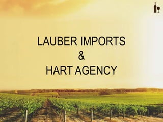 LAUBER IMPORTS
      &
 HART AGENCY
 