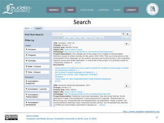 http://www.laudatio-repository.org
Dennis Zielke
Computer and Media Service, Humboldt-Universität zu Berlin, June 13 2014
12
Search
 