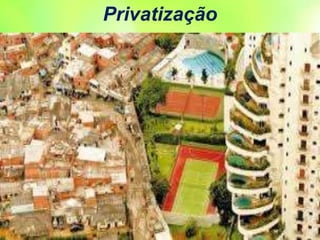 Privatização
 
