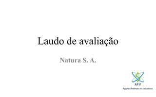 Laudo de avaliação
Natura S. A.
 