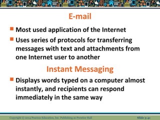 E-mail 
 Most used application of the Internet 
 Uses series of protocols for transferring 
messages with text and attac...