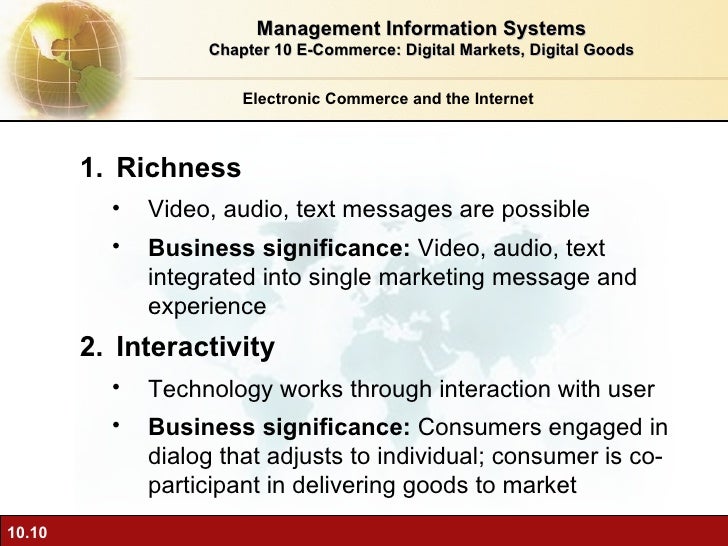laudon mis12 chapter 02 Chapter 12 electronic commerce systems objectives for chapter 12 topologies that are employed to achieve connectivity across the internet protocols and understand the specific purposes served by several internet protocols business benefits associated with internet commerce and be aware of several internet business models risks associated with intranet and internet electronic commerce issues. laudon mis12 chapter 02 Chapter 12 electronic commerce systems objectives for chapter 12 topologies that are employed to achieve connectivity across the internet protocols and understand the specific purposes served by several internet protocols business benefits associated with internet commerce and be aware of several internet business models risks associated with intranet and internet electronic commerce issues.
