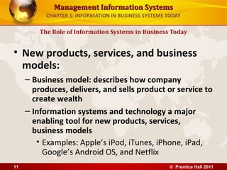Management Information Systems
           CHAPTER 1: INFORMATION IN BUSINESS SYSTEMS TODAY

         The Role of Informati...