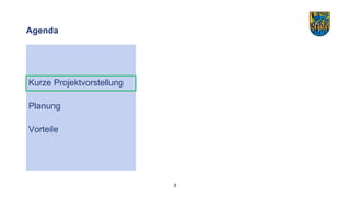 Kurze Projektvorstellung
Planung
Vorteile
Agenda
2
 