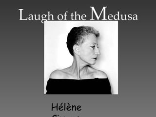 the laugh of the medusa
