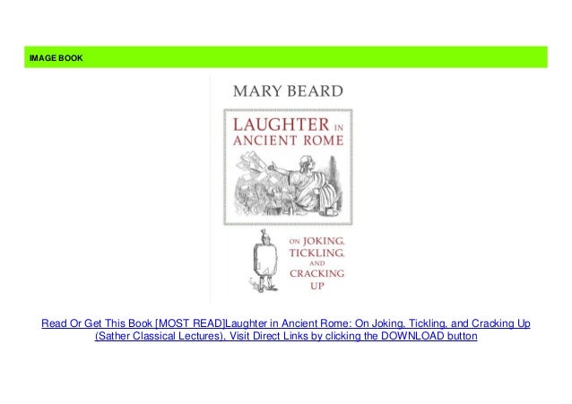 Tickling and Cracking Up On Joking Laughter in Ancient Rome