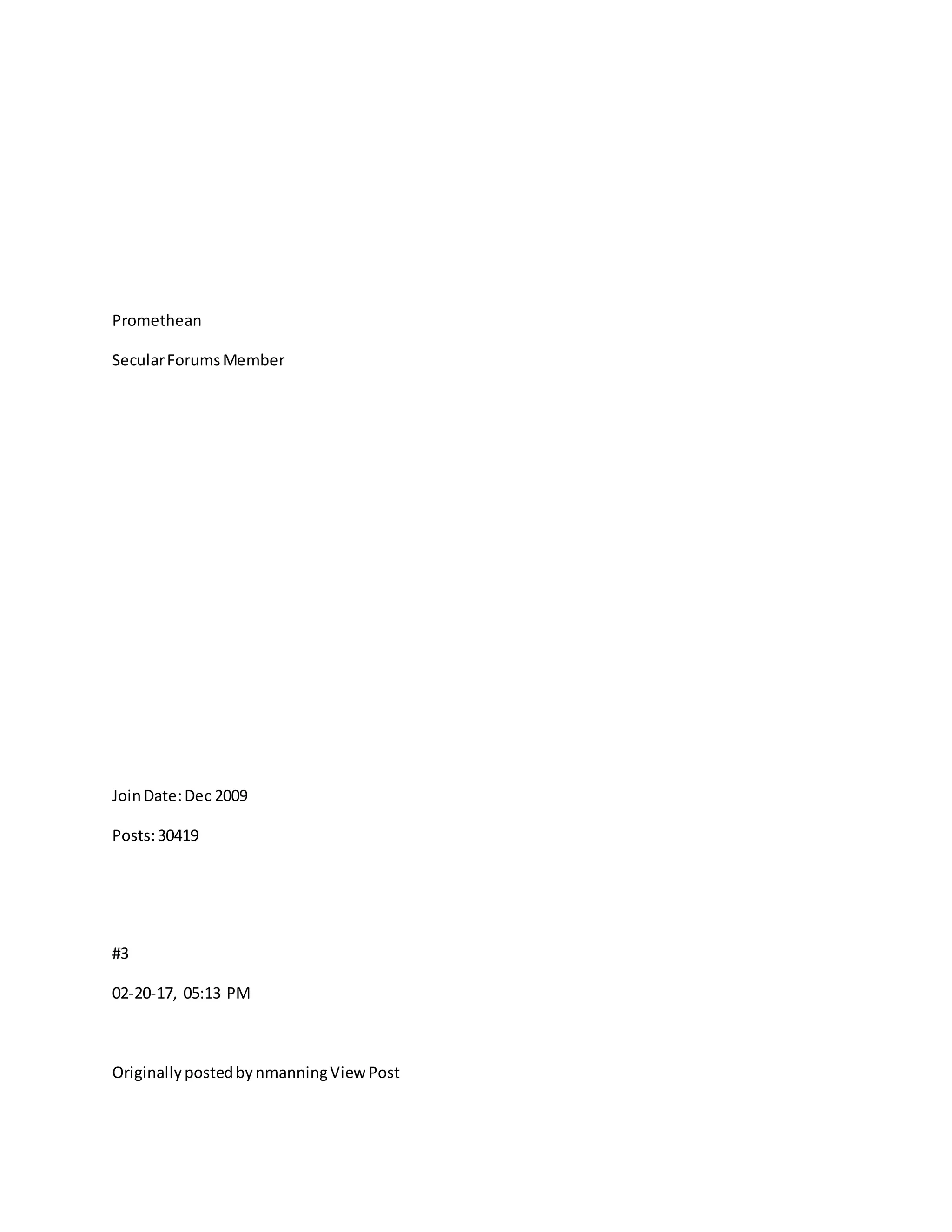 Promethean
SecularForumsMember
JoinDate:Dec 2009
Posts:30419
#3
02-20-17, 05:13 PM
OriginallypostedbynmanningViewPost
 