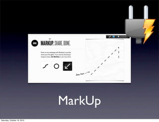 MarkUp
Saturday, October 16, 2010
 
