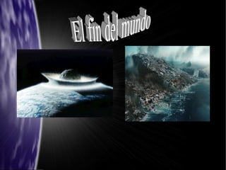 El fin del mundo 