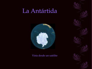 La Antártida Vista desde un satélite 