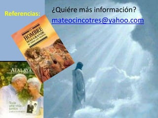 Referencias:¿Quiéremásinformación?mateocincotres@yahoo.com