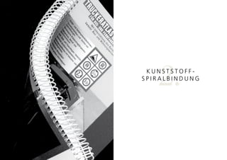 2.
 KunSTSTOFF-
SPirALBindung
 