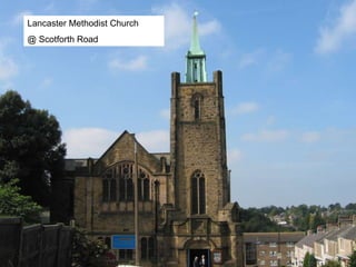 Lancaster Methodist Church
@ Scotforth Road
 