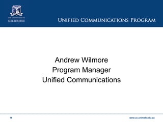 Andrew Wilmore Program Manager Unified Communications 