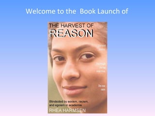 Welcome to the  Book Launch of 