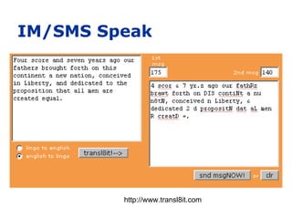 IM/SMS Speak http://www.transl8it.com 