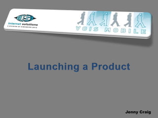 Launching a Product Jenny Craig 