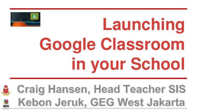 Launching Google Classroom In Your School