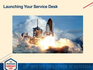 Launching Your Service Desk

 