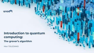 Grover's algorithm - Introduction to quantum computing | PPTX
