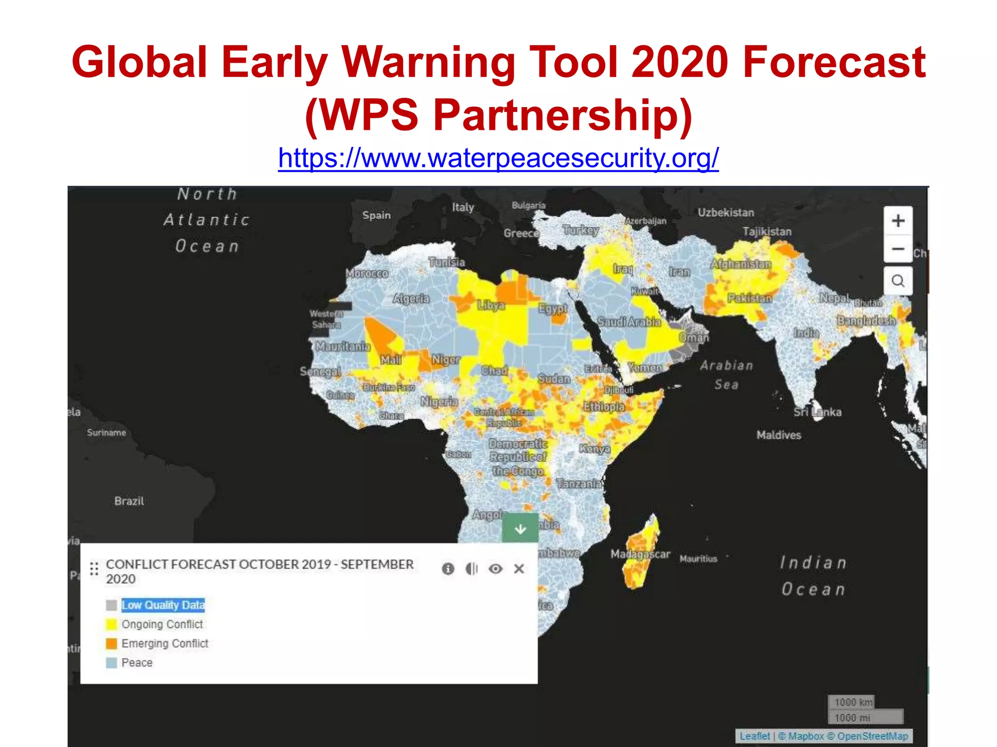 Global Early Warning Tool 2020 Forecast
(WPS Partnership)
https://www.waterpeacesecurity.org/
 