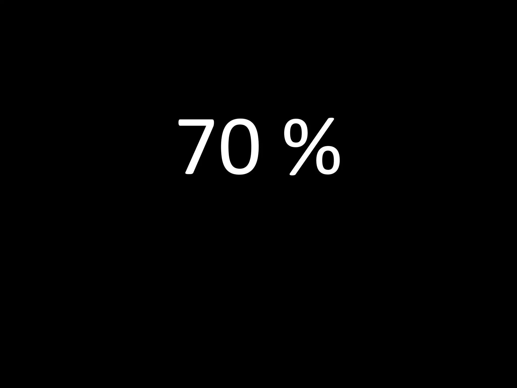 70 %
 