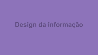 Design da informação
 