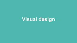 Visual design
 
