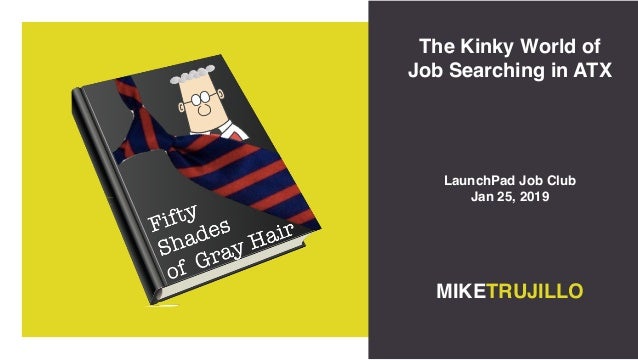 Kinky World Of Job Searching In Atx