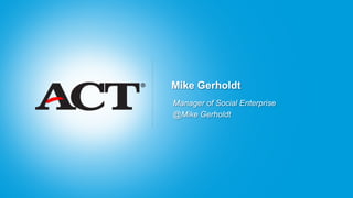 Mike Gerholdt
Manager of Social Enterprise
@Mike Gerholdt
 