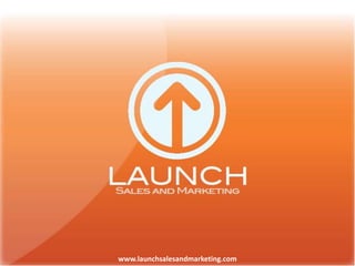 www.launchsalesandmarketing.com
 