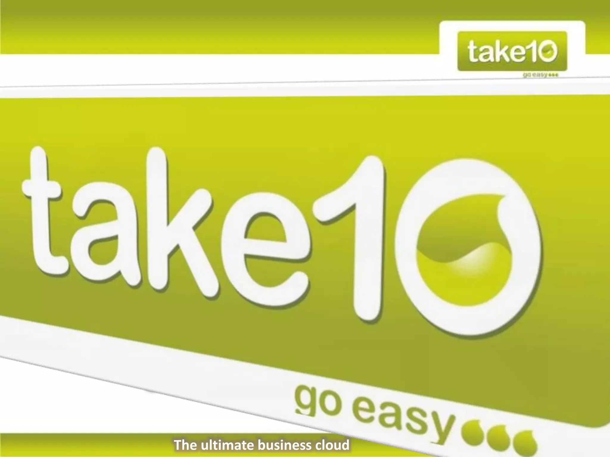 The ultimate business cloud
 