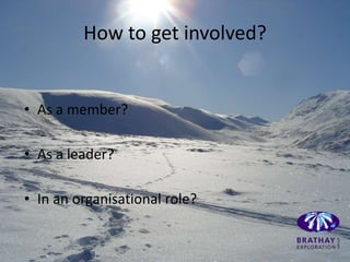 How to get involved?


• As a member?

• As a leader?

• In an organisational role?
 