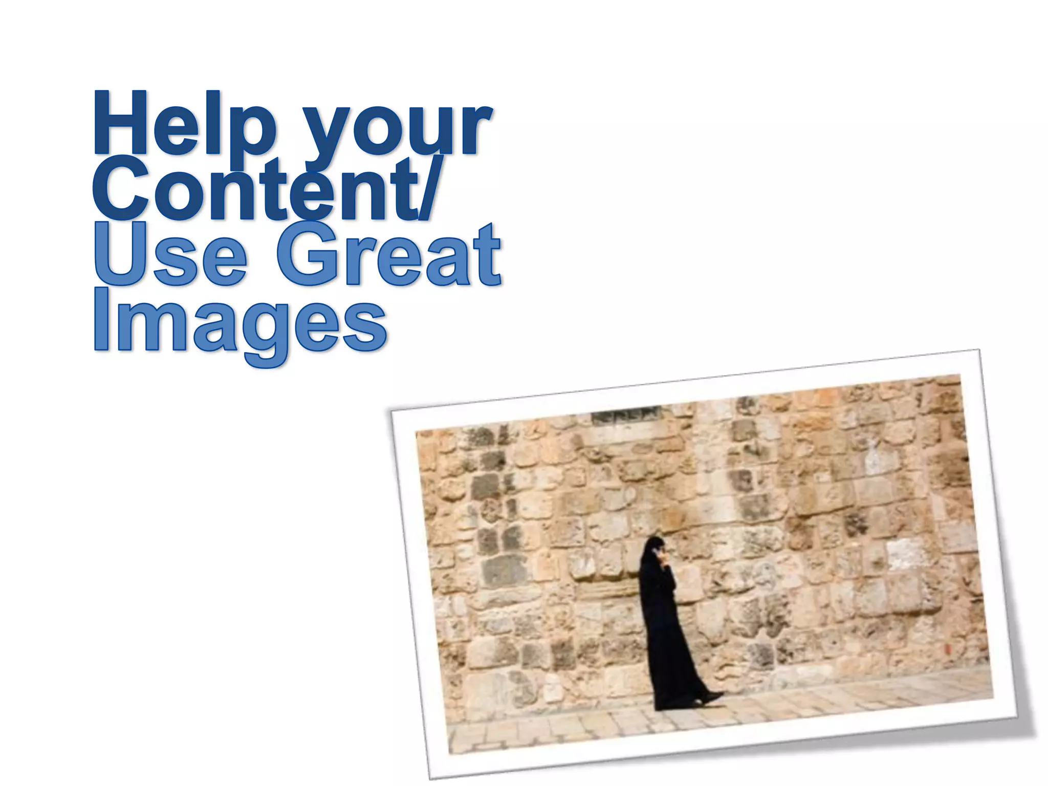 Help your Content/Use Great Images