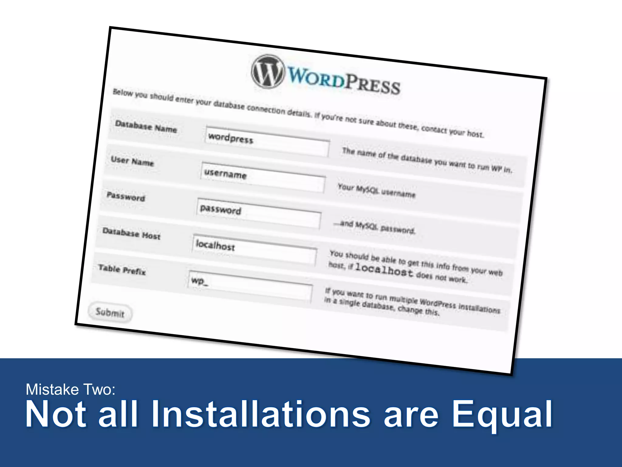 Mistake Two:Not all Installations are Equal