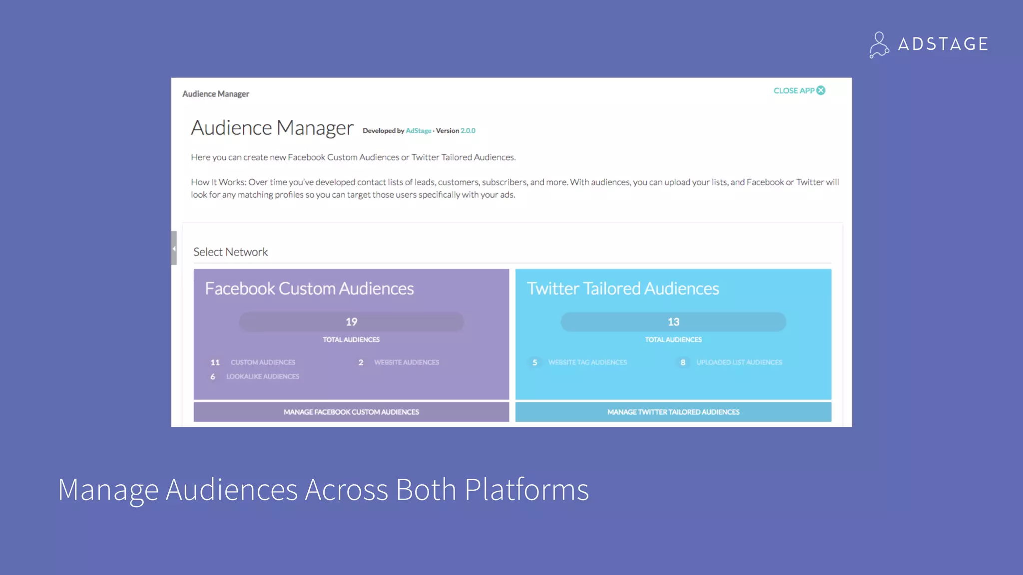 Manage Audiences Across Both Platforms
 