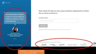 Motivation: “If these guys are using
it, it must be pretty good…”
 