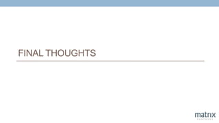 FINAL THOUGHTS
 